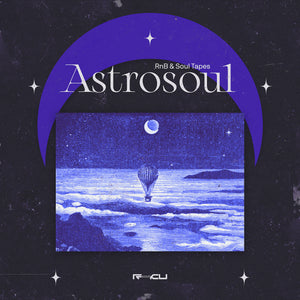 Astrosoul - RnB & Soul Tapes - Sample Pack