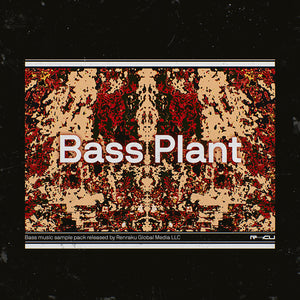 Bass Plant - Bass Music Sample Pack