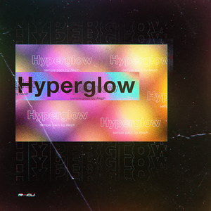 ALEPH - Hyperglow - SAMPLE PACK