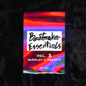 Beatmaker Essentials Volume 2 - Beats, Hiphop, & Trap Sample Pack/Serum Presets