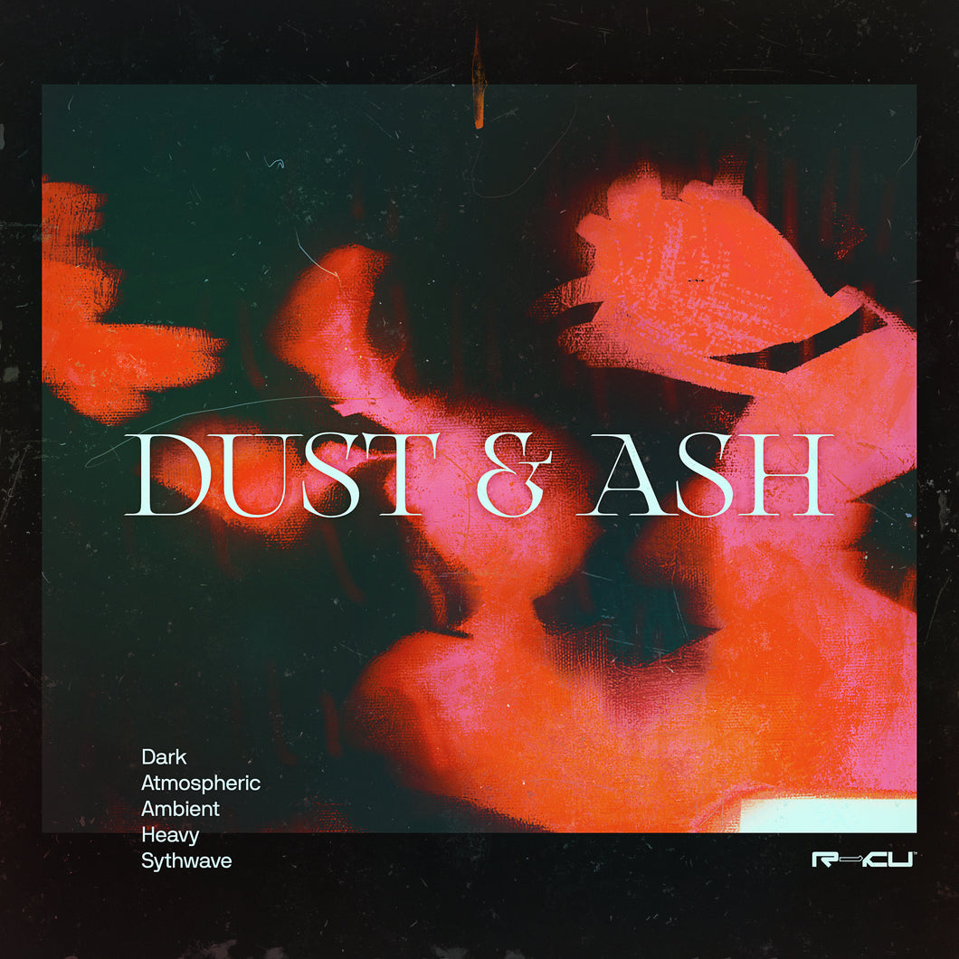 DUST & ASH - Sample Pack and Serum Presets