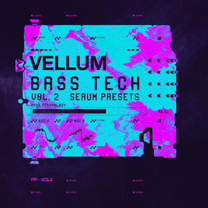 Vellum - Bass Technology 2 - Serum Presets
